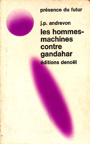 [Gandahar 01] • Les hommes-machines contre Gandahar